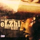ELZHI / WITNESS MY GROWTH