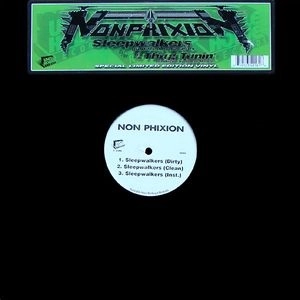 NON PHIXION / ノン・フィクション / SLEEPWALKERS