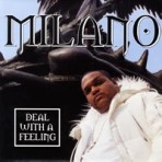 MILANO / DEAL WITH A FEELING