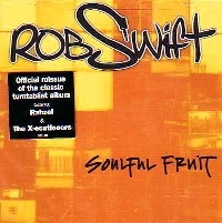 DJ ROB SWIFT / DJロブ・スウィフト / SOULFUL FRUIT