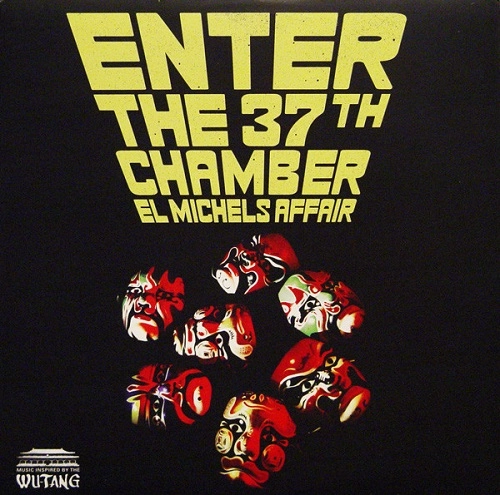 EL MICHELS AFFAIR / エル・マイケルズ・アフェアー / ENTER THE 37TH CHAMBER