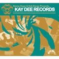 KENNY DOPE + KEB DARGE (V.A.) / KENNY DOPE & KEB DARGE PRESENTS KAY DEE RE
