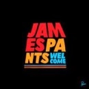 JAMES PANTS / WELCOME