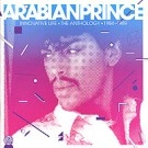 ARABIAN PRINCE / アラビアン・プリンス / INNOVATIVE LIFE THE ANTHOLOGY 1984-1989
