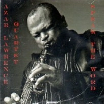 AZAR LAWRENCE / エイゾー・ローレンス / SPEAK THE WORD