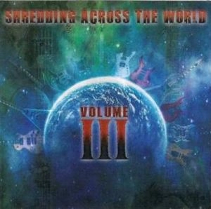 V.A. (SHREDDING ACROSS THE WORLD) / SHREDDING ACROSS THE WORLD...VOLUME THREE