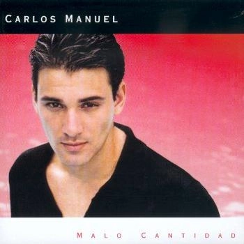 CARLOS MANUEL / カルロス・マヌエル / MALO CANTIDAD