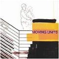MOVING UNITS / MOVING UNITS