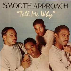 SMOOTH APPROACH / スムース・アプローチ / TELL ME WHY