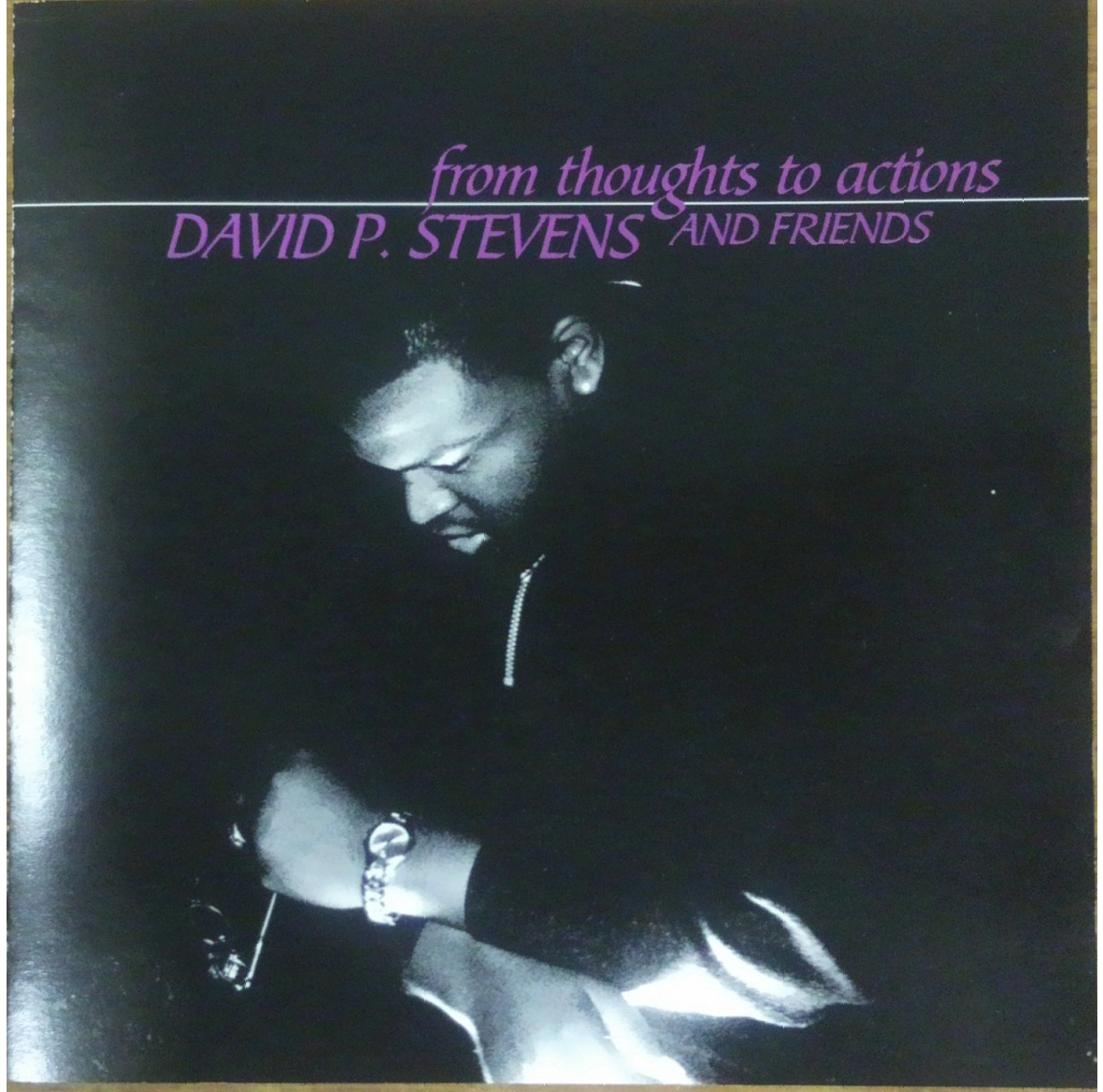 DAVID P. STEVENS / FROM THOUGHTS TO ACTIONS