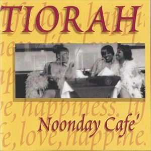 TIORAH / NOONDAY CAFE