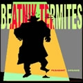 BEATNIK TERMITES / ビートニク・ターマイツ / PLEASANT DREAMS