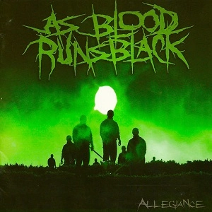 AS BLOOD RUNS BLACK / ALLEGIANCE