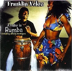 FRANKLIN VELOZ / A BAILAR LA RUMBA