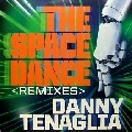 DANNY TENAGLIA / ダニー・テナグリア / SPACE DANCE