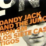 DANDY JACK & THE JUNCTION SM / LOS SIETE CASTIGOS