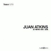 JUAN ATKINS / ホアン・アトキンス / 20 YEARS 1985-2005
