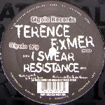 TERENCE FIXMER / テレンス・フィクスマー / I SWEAR/RESISTANCE