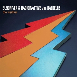 BUSDRIVER & RADIOINACTIVE / WEATHER