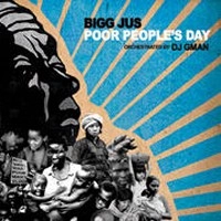 BIGG JUS / ビッグ・ジャス / POOR PEOPLE'S DAY