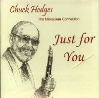 CHUCK HEDGES / JUST FOR YOU