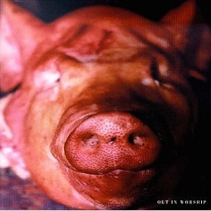 OUT IN WORSHIP / STERILIZED