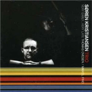 SOREN KRISTIANSEN / "Very Early, Very Late"