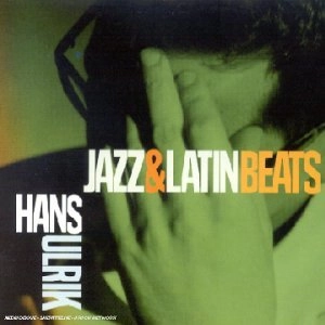 HANS ULRIK / ハンス・ウルリク / Jazz & Latin Beats 