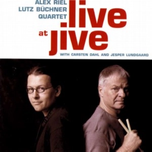ALEX RIEL/LUTZ BUCHNER QUARTE / Live At Jive