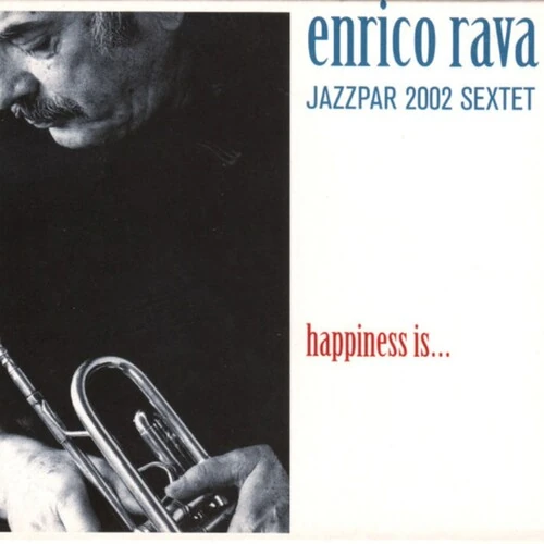 ENRICO RAVA / エンリコ・ラヴァ / HAPPINESS IS...