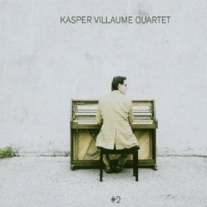 KASPER VILLAUME / キャスパー・ヴィヨム / KASPER VILLAUME QUARTET #2