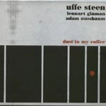 UFFE STEEN / DUST IN MY COFFEE