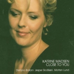KATRINE MADSEN / カトリーヌ・マッドセン / CLOSE TO YOU