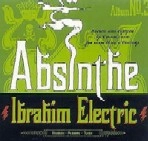 IBRAHIM ELECTRIC / イブラヒム・エレクトリック / ABSINTHE