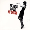 SILVANA MALTA / シルヴァナ・マルタ / BE BOSSA