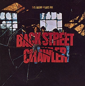 BACK STREET CRAWLER / バック・ストリート・クローラー / BAND PLAYS ON