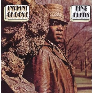 KING CURTIS / キング・カーティス / INSTANT GROOVE