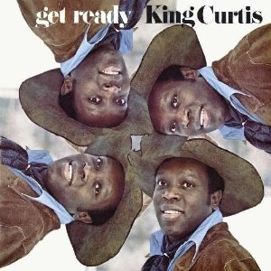 KING CURTIS / キング・カーティス / GET READY
