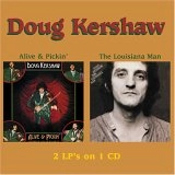 DOUG KERSHAW / ダグ・カーショウ / ALIVE & PICKIN' / LOUISIANA MAN