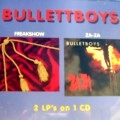 BULLETTBOYS / FREAKSHOW/ZA-ZA