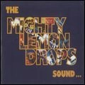 MIGHTY LEMON DROPS / マイティ・レモン・ドロップス / SOUND... (+9 BONUS TRACKS)