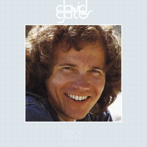 DAVID GATES / デヴィッド・ゲイツ / FIRST (CD) / FIRST