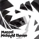 MANZEL / マンゼル / MIDNIGHT THEME