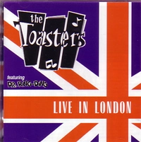 TOASTERS / トースターズ / LIVE IN LONDON