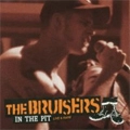 BRUISERS / ブルーザーズ / IN THE PIT LIVE & RARE