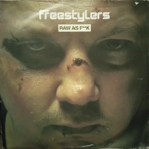 FREESTYLERS / フリースタイラーズ / RAW AS F--K