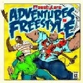 FREESTYLERS / フリースタイラーズ / ADVENTURES IN FREESTYLE