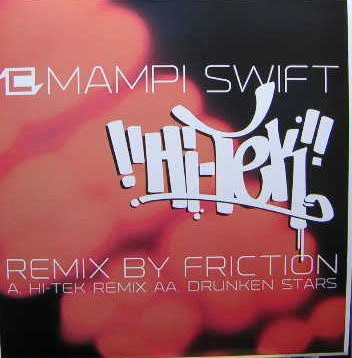 MAMPI SWIFT / HI-TEK REMIX(REMIX BY FRICTION)