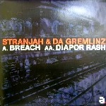 STRANJAH AND DA GREMLINZ / STRANJAH & DA GREMLINZ / BREACH/DIAPOR RASH