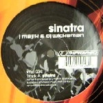 J MAJIK AND DJ WICKAMAN / J MAJIK & DJ WICKAMAN / SINATRA
